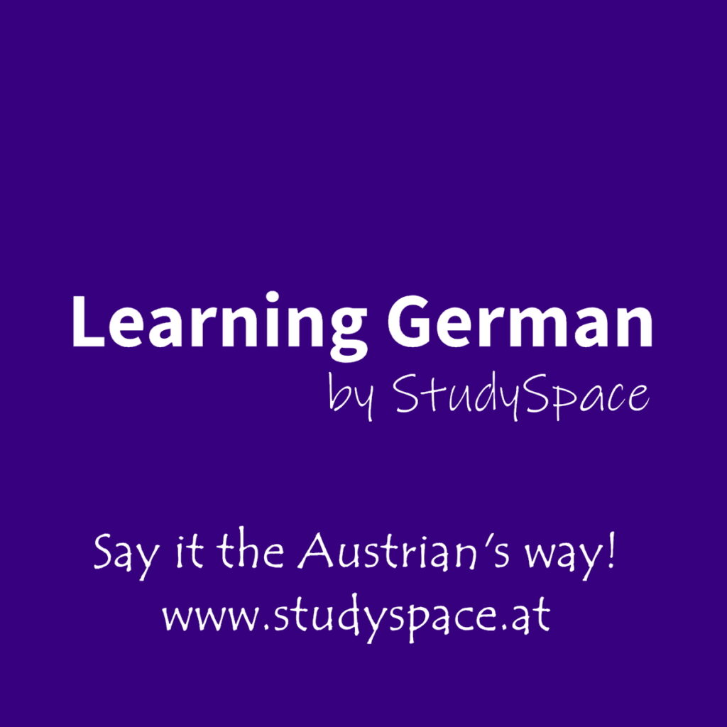 Learning German by StudySpace - Say it the Austrian's way!