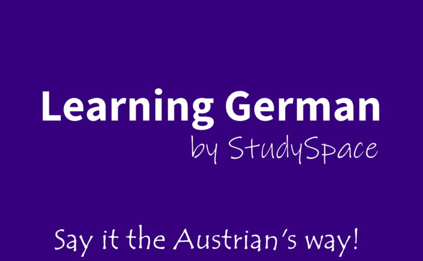 Learning German by StudySpace - Say it the Austrian's way!